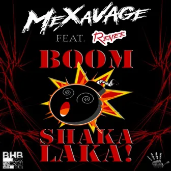 BOOMSHAKALAKA by Mexavage