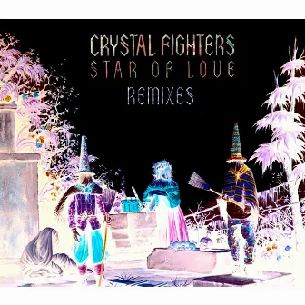 Star of Love (Remixes) by Crystal Fighters