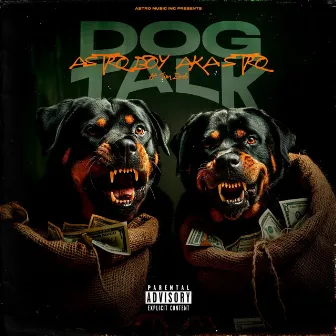 DOG TALK by Astro Boy AKA Stro