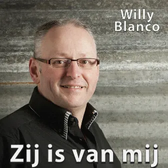 Zij is van mij by Willy Blanco