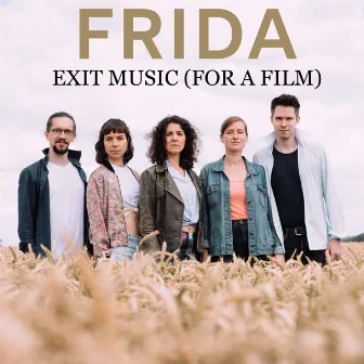 Exit Music (For a Film) by FRIDA