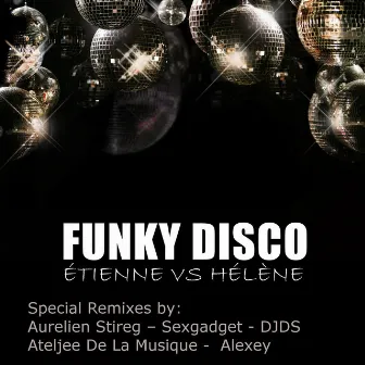 Funky Disco - The Remixes by Étienne vs Hélène