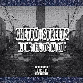 Ghetto Streets by D.Loc