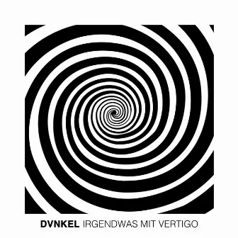 Irgendwas mit Vertigo by Dvnkel