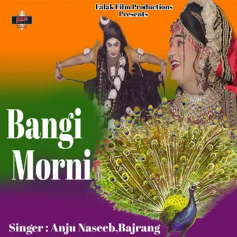 Bangi Morni by Bajrang