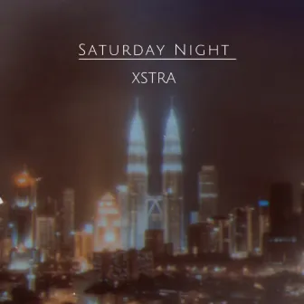 Saturday Night by XSTRA