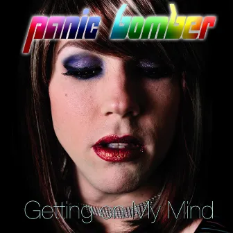 Getting on My Mind by Panic Bomber