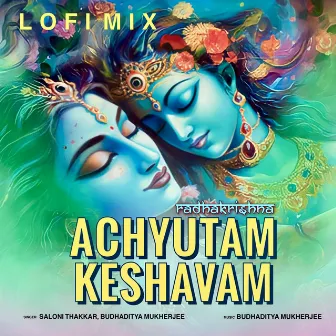 Achyutam Keshavam (Lofi Mix) by Saloni Thakkar