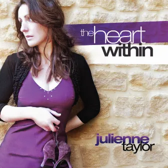 The Heart Within by Julienne Taylor