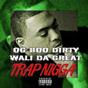 Trap Nigga by OG Boo Dirty