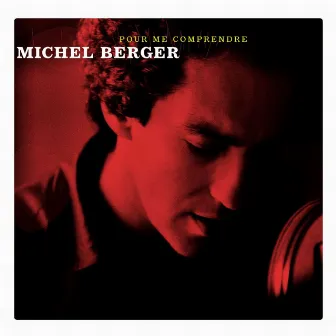 Pour Me Comprendre (Deluxe version) by Michel Berger