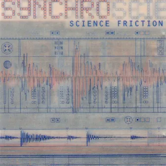 Science Friction by Synchro