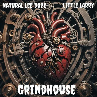 Grindhouse by Natural Lee Dope