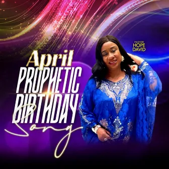 April Prophetic Birthday Song by Hope Davies