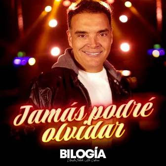 Jamás Podré Olvidar by Bilogía