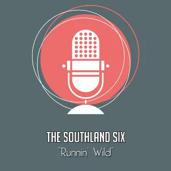 Runnin' Wild by The Southland Six