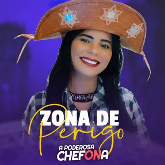 Zona de Perigo by A PODEROSA CHEFONA