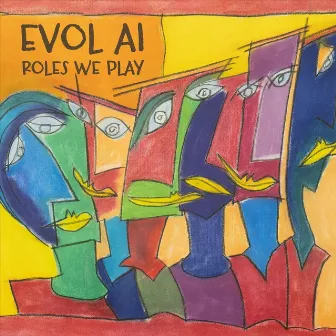 Roles We Play by Evol Ai