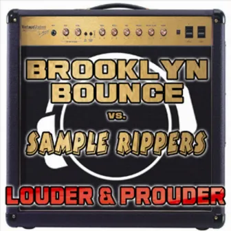 Louder & Prouder by Sample Rippers