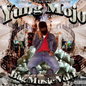 Bag Music, Vol. 1 by Yung Mojo