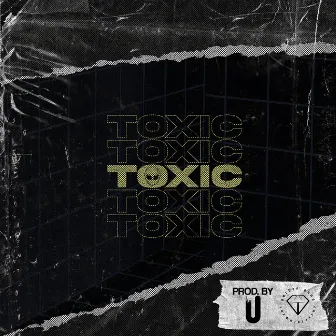 Toxic by Uziel GG