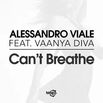 Can’t Breathe by Alessandro Viale