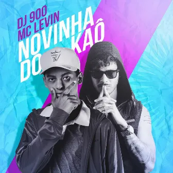 Novinha do Kaô by Mc Levin