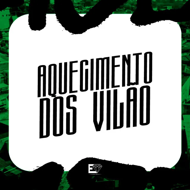 Aquecimento dos Vilão