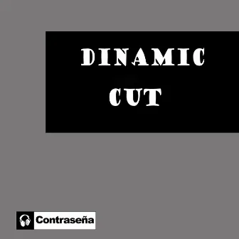 Cut by Dinamic