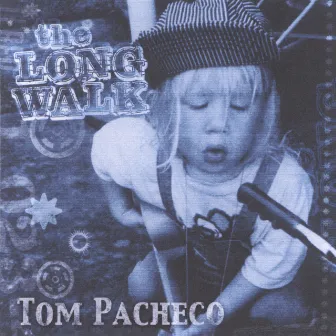 The Long Walk by Tom Pacheco