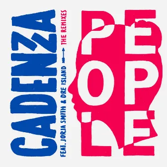 People (Remixes) (feat. Jorja Smith & Dre Island) by Cadenza