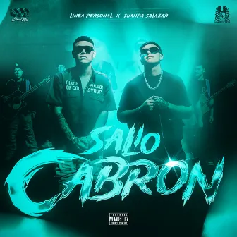 SALIO CABRON by Juanpa Salazar