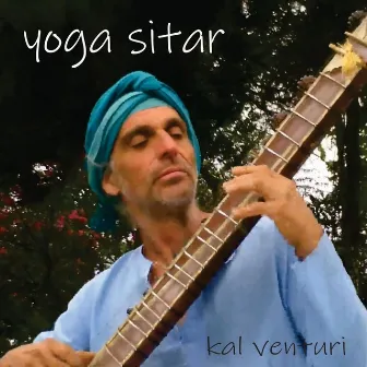 Yoga Sitar by Kal Venturi