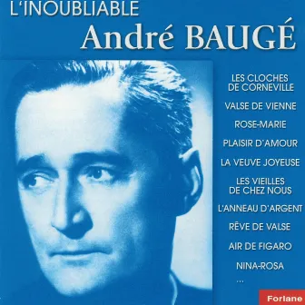 L'inoubliable André Baugé, vol. 1 by André Baugé