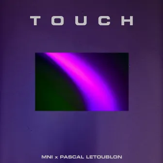 Touch by Pascal Letoublon