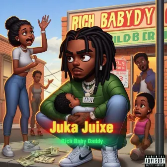 Rich Baby Daddy by Juka Juixe