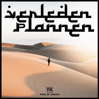 Verleden Plannen by YK