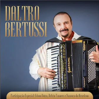 Daltro Bertussi by Daltro Bertussi