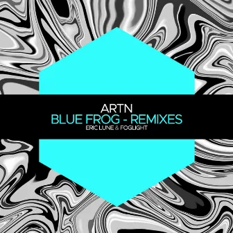 Blue Frog - Remixes by ARTN