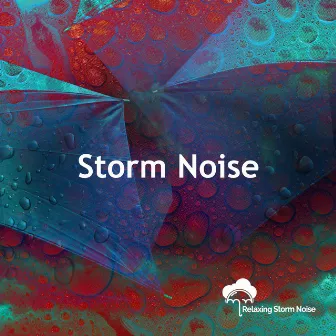 Storm Noise by Relaxing Storm Noise