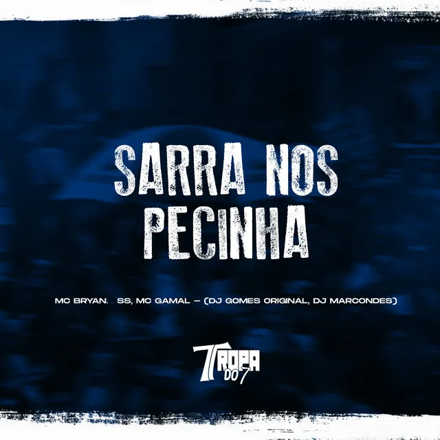 Sarra nos pecinha