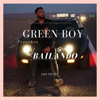 Bailando by Green Boy