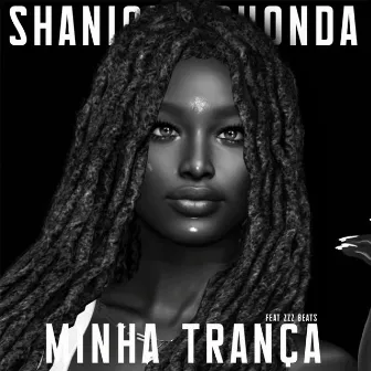 Minha Trança by ShaniQua Shonda