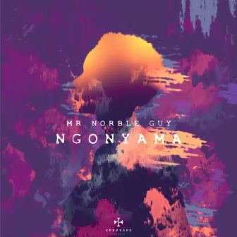 Ngonyama by Mr Norble Guy