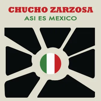 Así Es México by Chucho Zarzosa