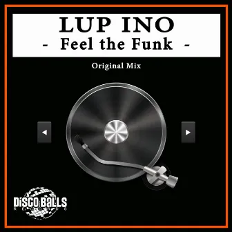 Feel The Funk by Lup Ino