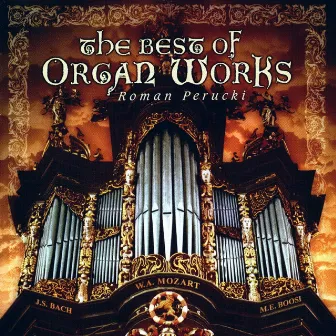 The Best of Organ Works by Roman Perucki