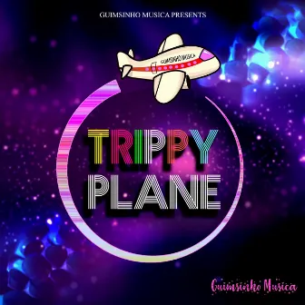 Trippy Plane by Guimsinho Musica