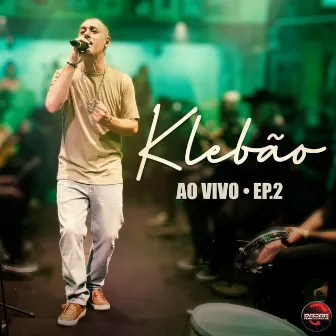 EP. 2 (Ao Vivo) by Klebão