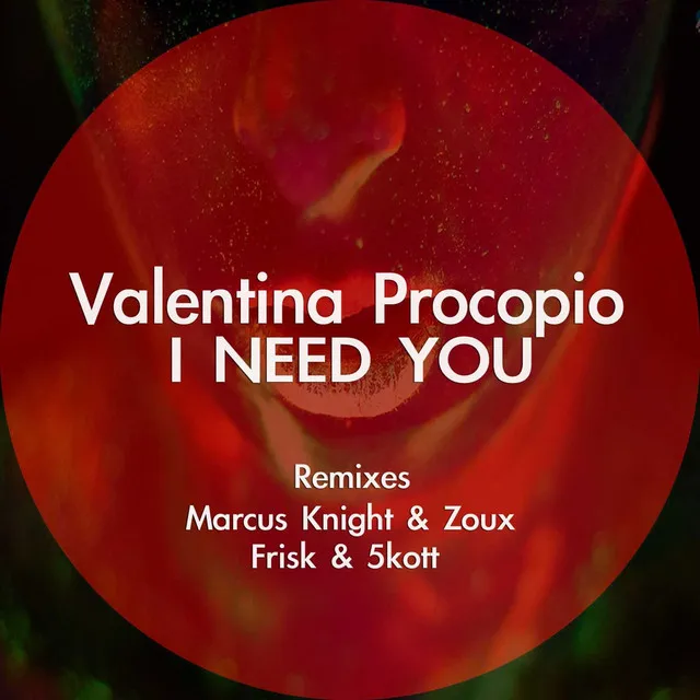 I Need You (The Remixes)